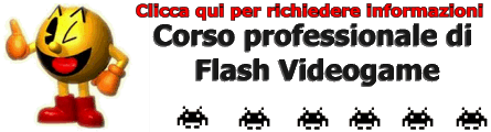 Corso professionale di realizzazione di videogames mediante programmazione Actionscript con Adobe Flash.